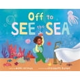 thumbnail image 1 of Pre-Owned Off to See the Sea (Hardcover) 1492638293 9781492638292, 1 of 1