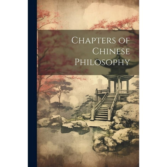 Chapters of Chinese Philosophy (Paperback)