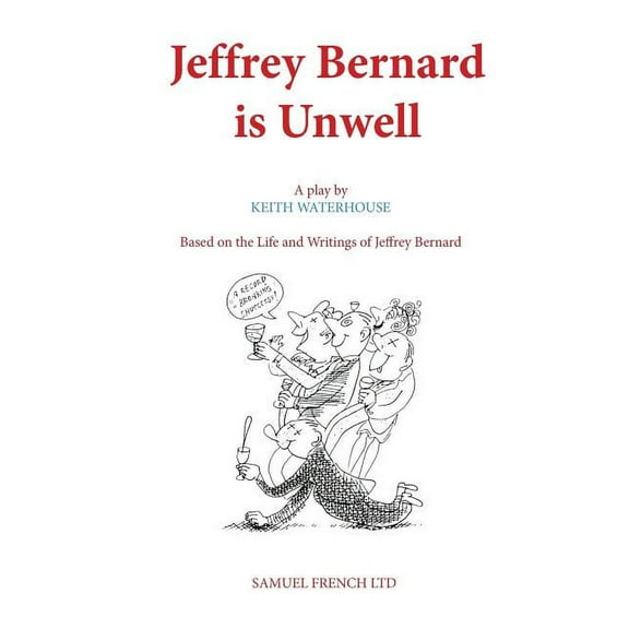 Jeffrey Bernard is Unwell, (Paperback)