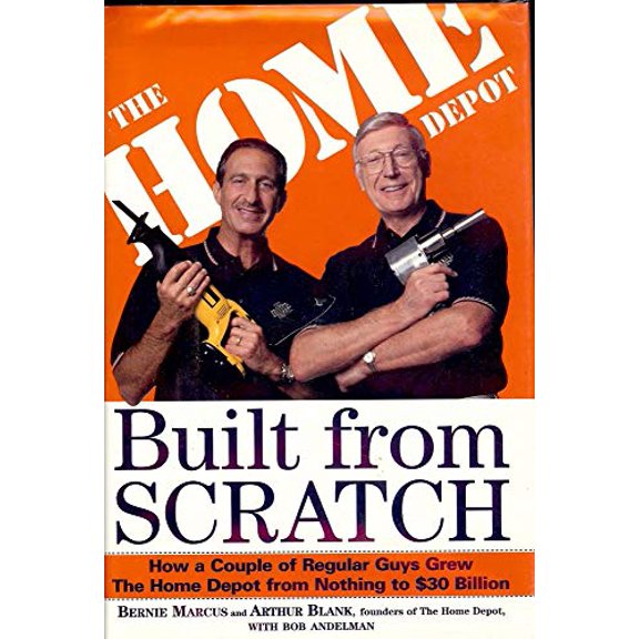 Pre-Owned Built from Scratch: How a Couple of Regular Guys Grew The Home Depot from Nothing to $30 Billion (Hardcover) 0812930584 9780812930580