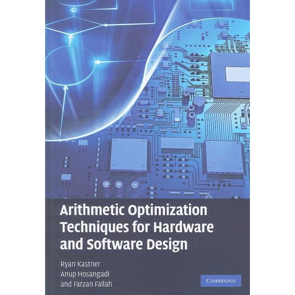 Arithmetic Optimization Techniques for Hardware and Software Design, (Hardcover)