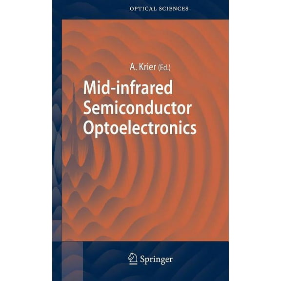 Springer Optical Sciences Mid-Infrared Semiconductor Optoelectronics, Book 118, (Hardcover)