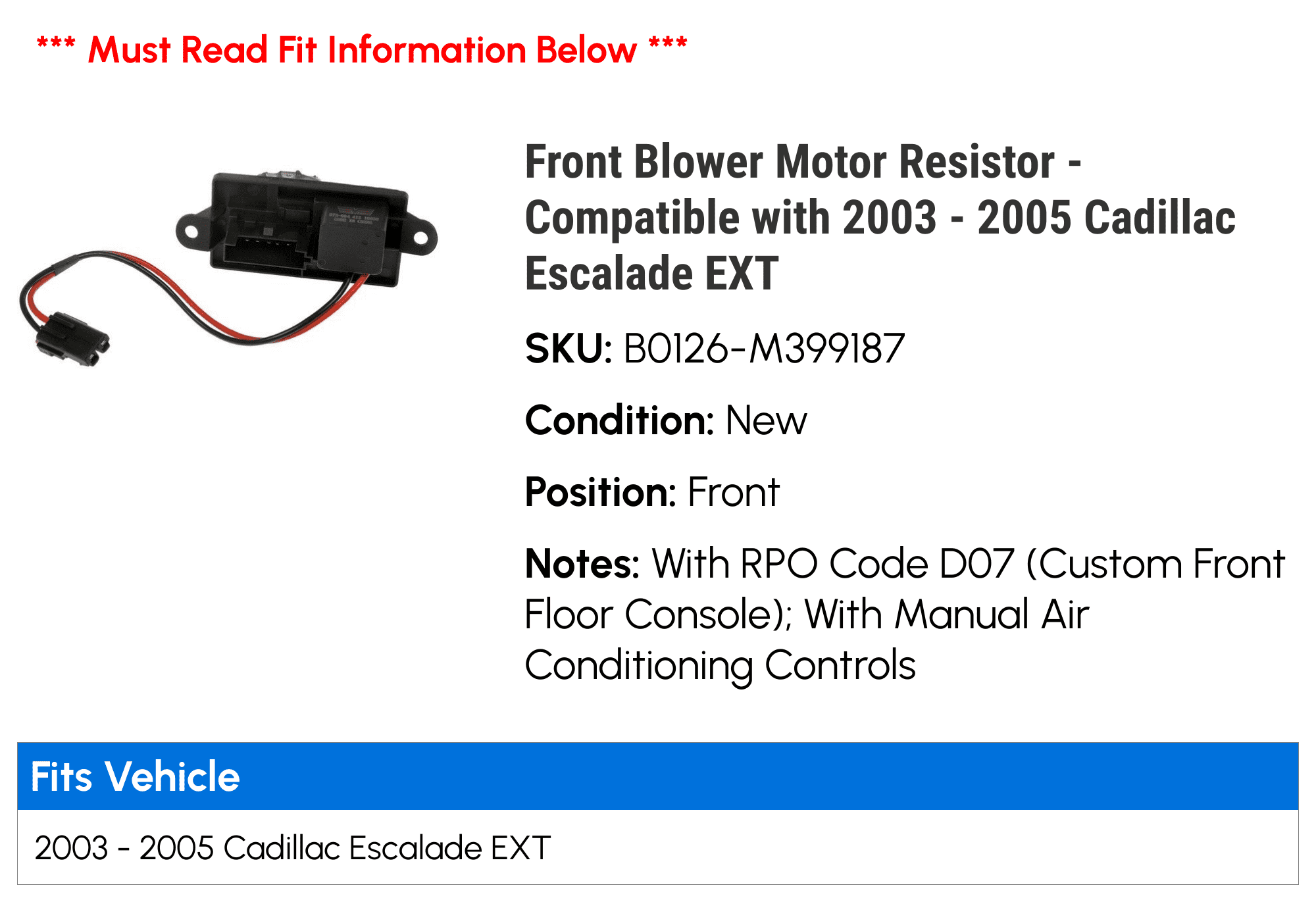 Front Blower Motor Resistor - Compatible with 2003 - 2005 Cadillac Escalade EXT 2004