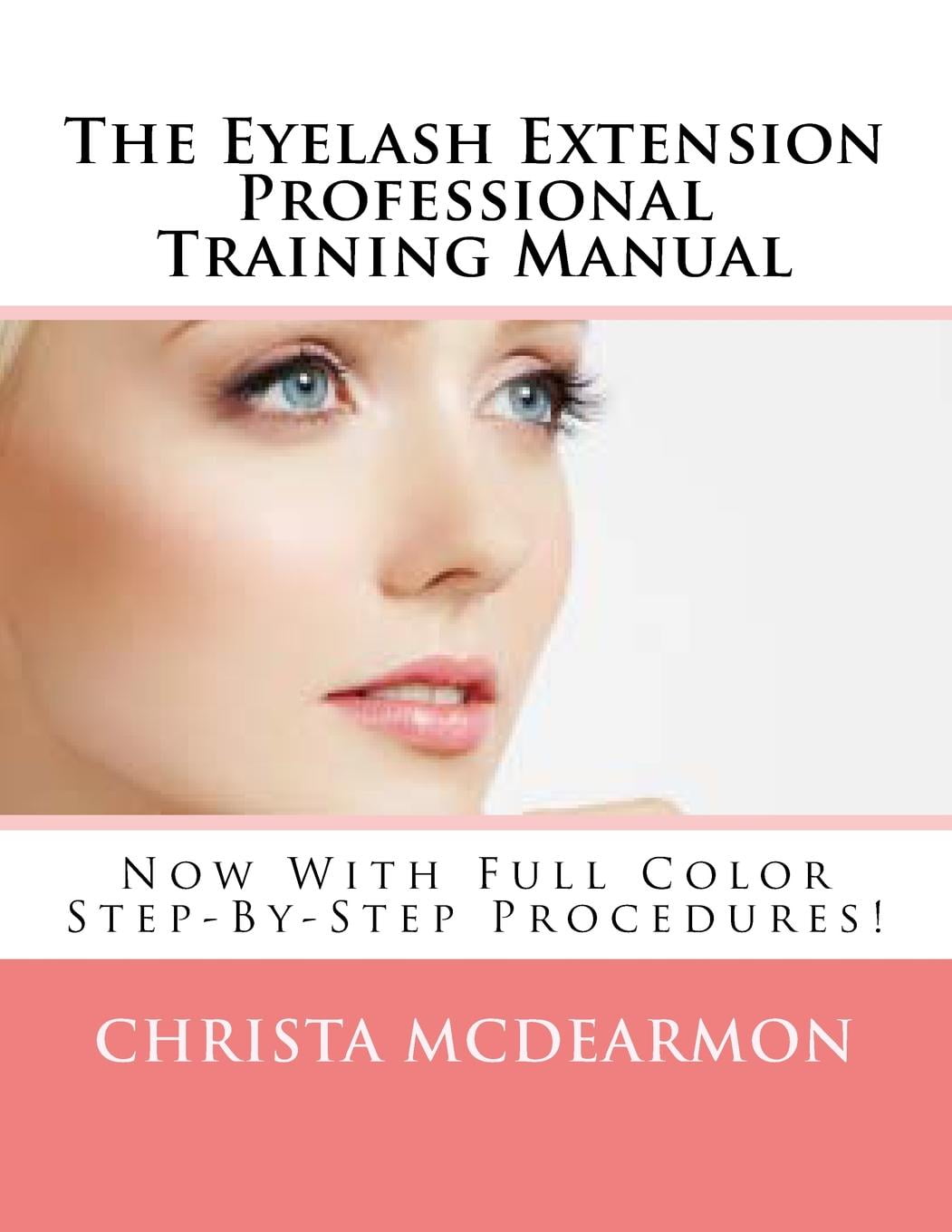 The Eyelash Extension Professional Training Manual (Paperback
