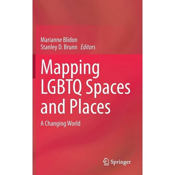 Mapping LGBTQ Spaces and Places: A Changing World, (Hardcover)