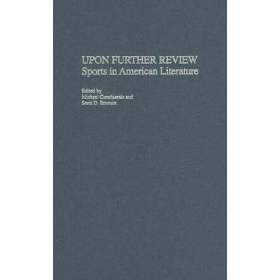Upon Further Review: Sports in American Literature, (Hardcover)