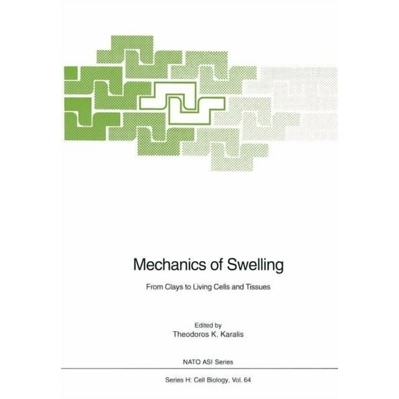 NATO Asi Subseries H: Mechanics of Swelling: From Clays to Living Cells and Tissues, Book 64, (Paperback)