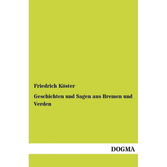 Geschichten Und Sagen Aus Bremen Und Verden (Paperback)