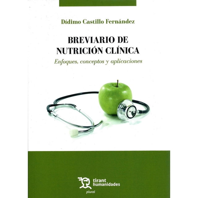 Breviario de nutricion clinica. enfoques, conceptos y aplicaciones
