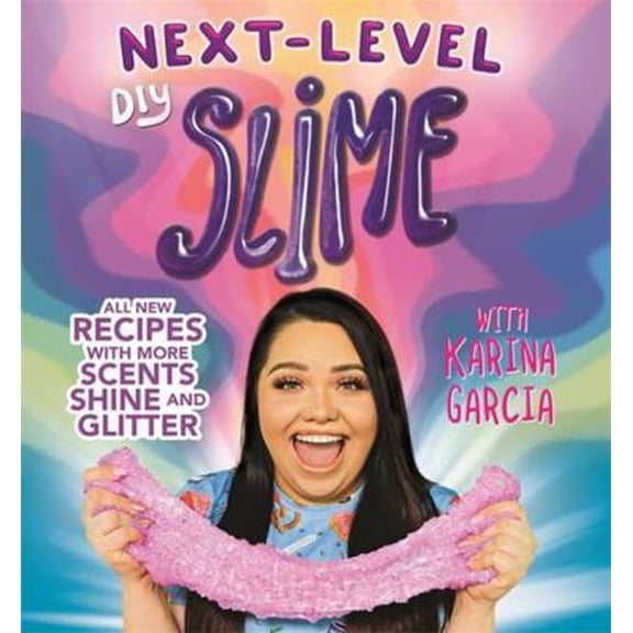 Pre-Owned Karina Garcia's Next-Level DIY Slime (Paperback) 178741373X 9781787413733