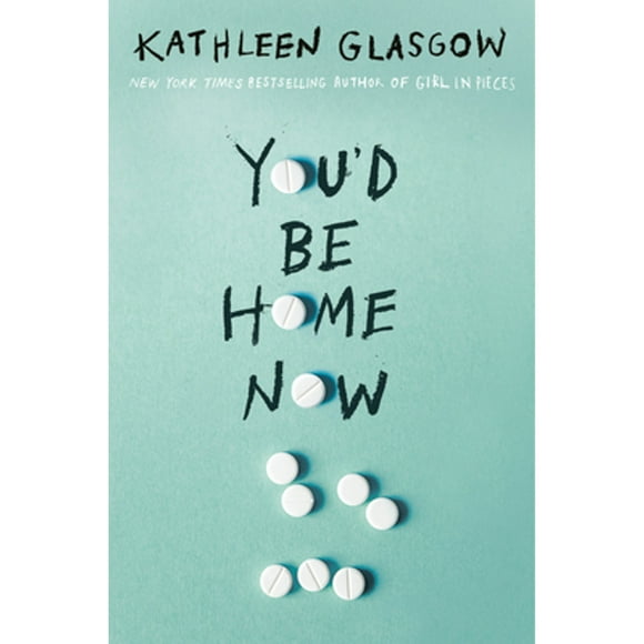 Pre-Owned You'd Be Home Now (Hardcover 9780525708049) by Kathleen Glasgow