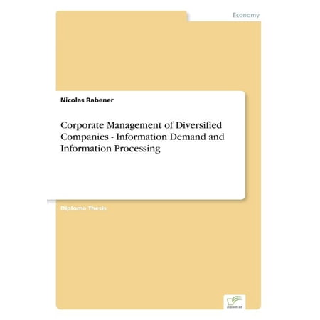 Corporate Management of Diversified Companies - Information Demand and Information Processing (Paperback)