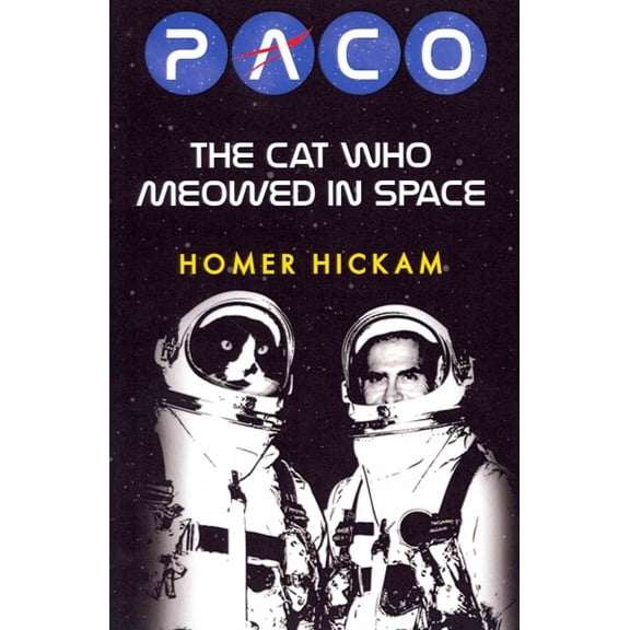 Pre-Owned Paco : The Cat Who Meowed in Space and Other Stories of My Years with NASA