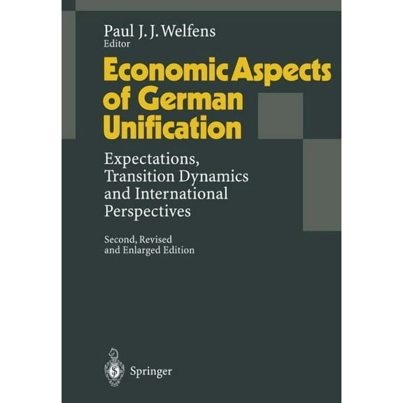 Economic Aspects of German Unification: Expectations, Transition Dynamics and International Perspectives, (Paperback)