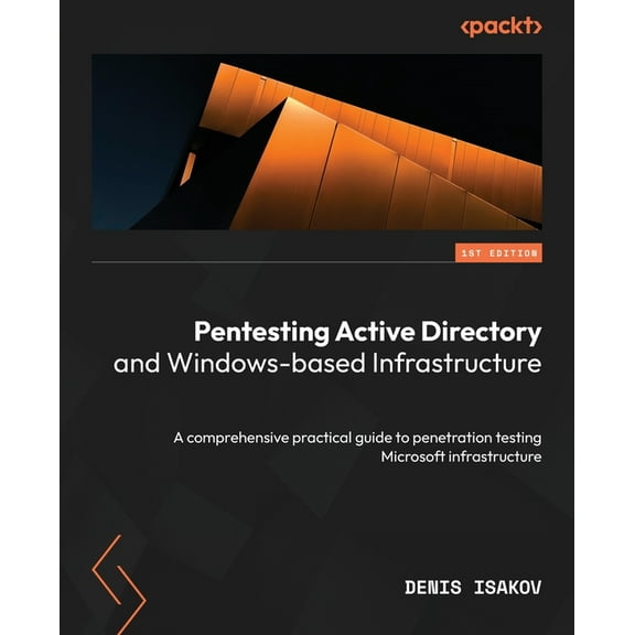 Pentesting Active Directory and Windows-based Infrastructure: A comprehensive practical guide to penetration testing Mic, (Paperback)