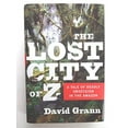 thumbnail image 1 of Pre-Owned The Lost City of Z: A Tale of Deadly Obsession in the Amazon, 9780385513531, 0385513534, Hardcover,, 1 of 1