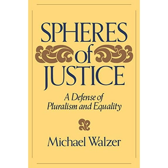 Pre-Owned Spheres Of Justice: A Defense Of Pluralism And Equality Paperback