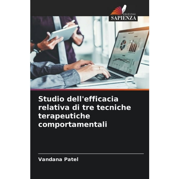 Studio dell'efficacia relativa di tre tecniche terapeutiche comportamentali, (Paperback)