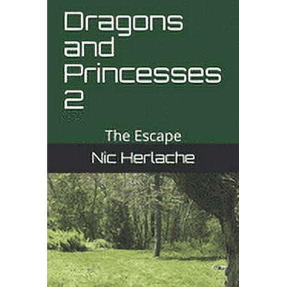 Dragons: Dragons and Princesses 2: The Escape (Paperback)