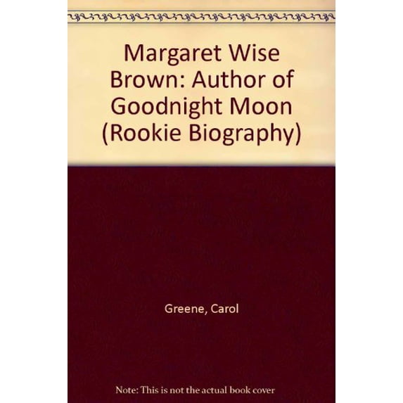 Pre-Owned Margaret Wise Brown: Author of Goodnight Moon (Rookie Biography) (Unknown) 0516042548 9780516042541