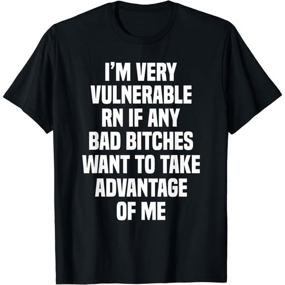 I'm Very Vulnerable RN T-Shirt