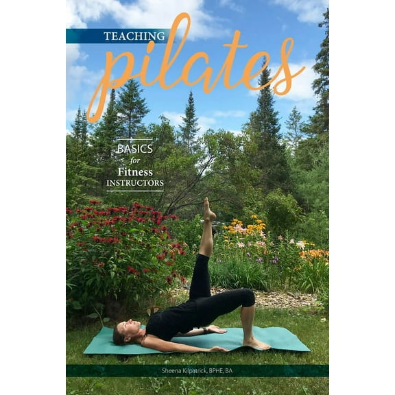 Teaching Pilates- Basics for Fitness Instructors, (Paperback)