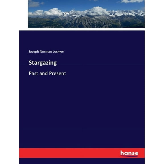 Stargazing: Past and Present, (Paperback)