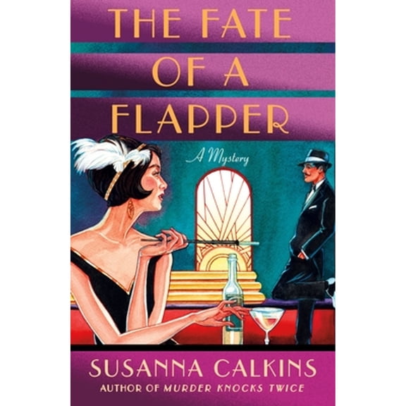 Pre-Owned Fate of a Flapper (Paperback) by Susanna Calkins
