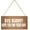 A322, variant on Hanging Wood Sign Bye Buddy Hope You Find Your Dad Christmas Wall Decor For Living Room Bedroom, Rustic Wooden Farmhouse Wall Art Decor 12X 6 Inch