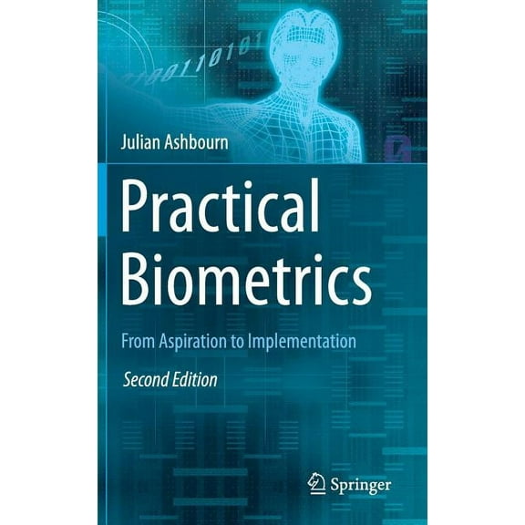 Practical Biometrics: From Aspiration to Implementation, (Hardcover)