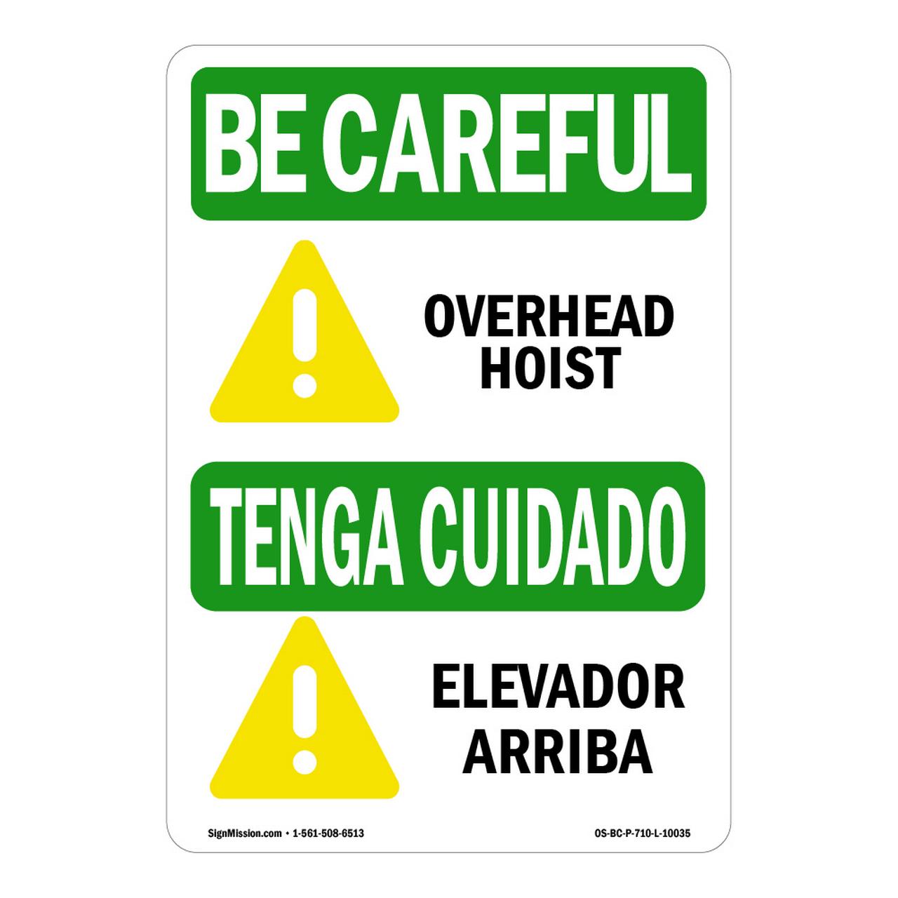 OSHA BE CAREFUL Sign Overhead Hoist Bilingual Made in the USA