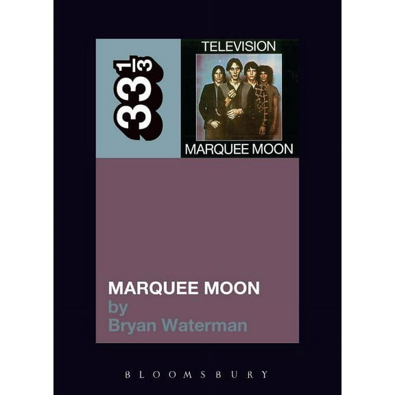 33 1/3: Marquee Moon (Paperback)