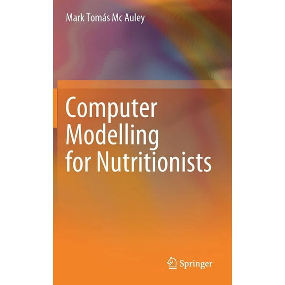 Computer Modelling for Nutritionists, (Hardcover)