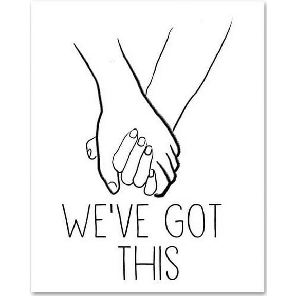 We've Got This - 11x14 Unframed Typography Art Print - Great Inspirational Gift