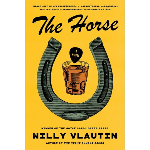 Willy Vlautin: The Horse: A Novel (Paperback)