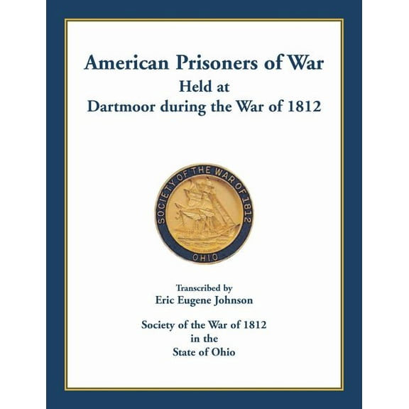 American Prisoners of War held at Dartmoor during the War of 1812