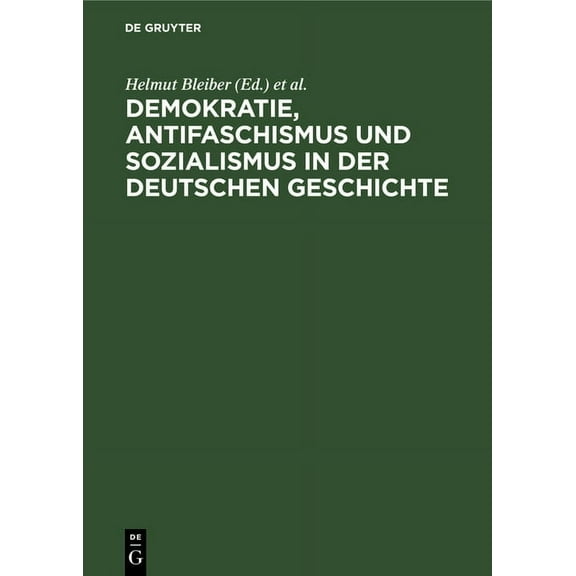 Demokratie, Antifaschismus Und Sozialismus in Der Deutschen Geschichte, (Hardcover)