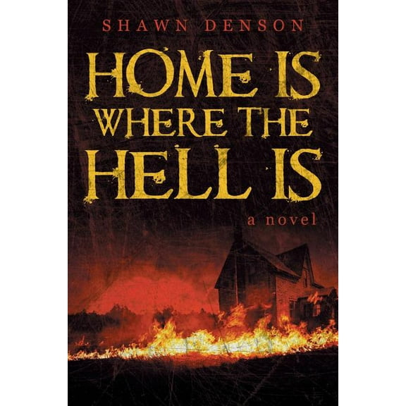 Home Is Where the Hell Is