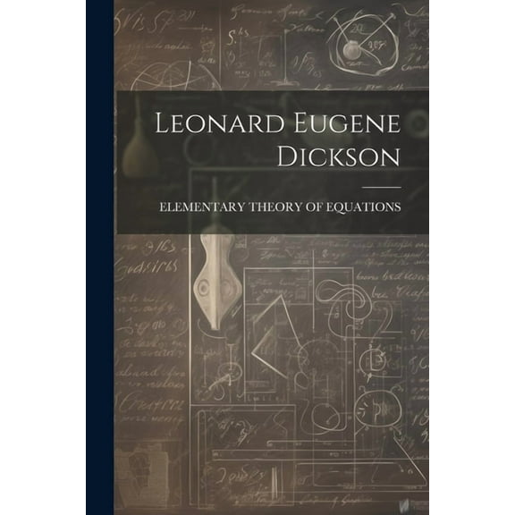 Leonard Eugene Dickson (Paperback)