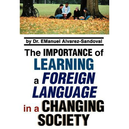 The Importance of Learning a Foreign Language in a Changing