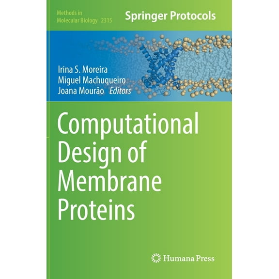 Methods in Molecular Biology Computational Design of Membrane Proteins, Book 2315, (Hardcover)