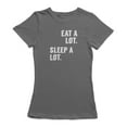 thumbnail image 1 of Eat A Lot Sleep A Lot Graphic Quote Women's T-shirt, 1 of 1