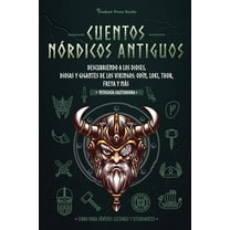 Mitología Cautivadora Cuentos nórdicos antiguos: Descubriendo a los dioses, diosas y gigantes de los vikingos: Odín, Loki, Thor, Freya y más (, Book 3, (Paperback)