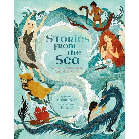 Stories from the Sea: Tales of Adventure from Around the World, (Hardcover)