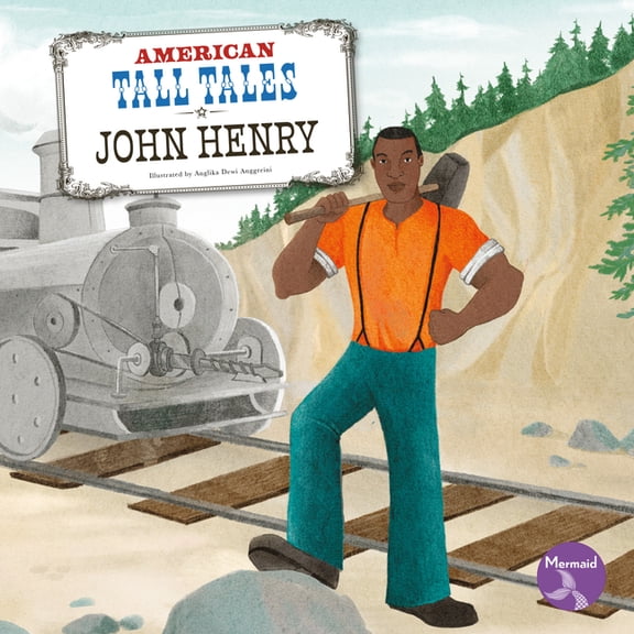 American Tall Tales John Henry, (Hardcover)