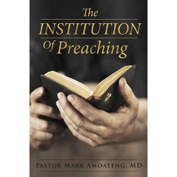 The Institution of Preaching (Paperback)