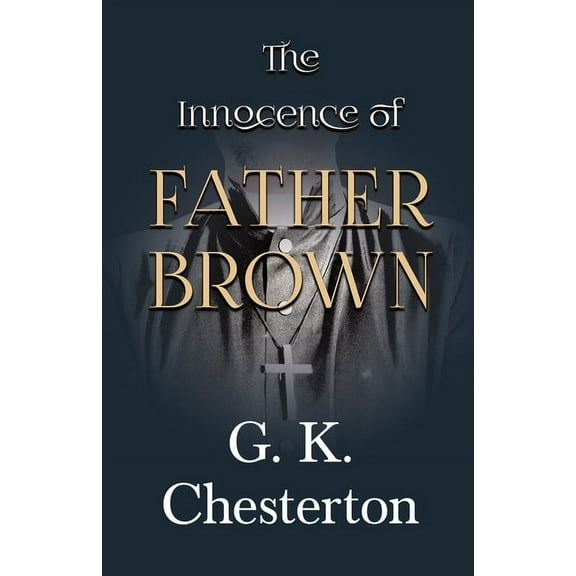Father Brown The Innocence of Father Brown, Book 1, (Paperback)