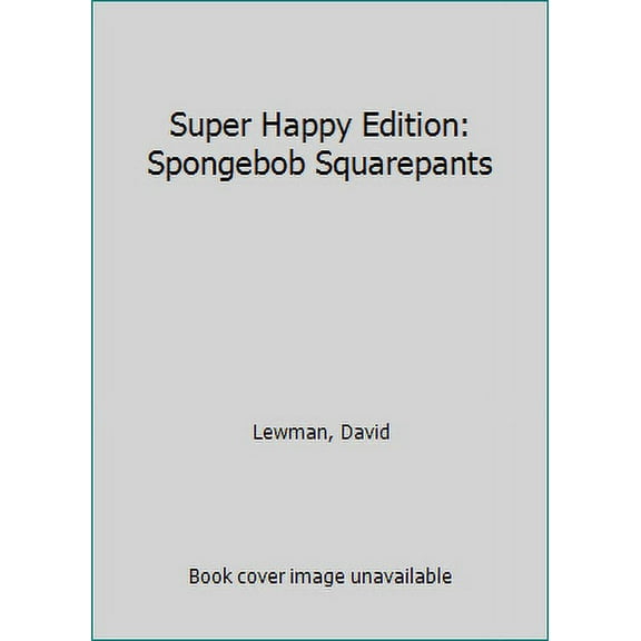 Pre-Owned Super Happy Edition: Spongebob Squarepants (Paperback) 0545154618 9780545154611
