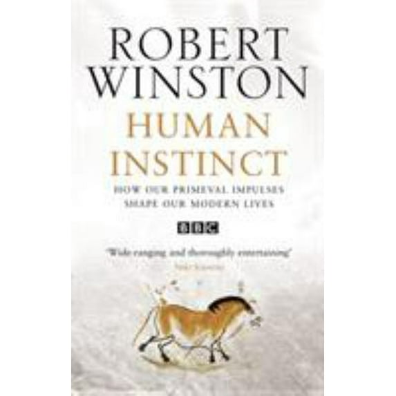 Pre-Owned Human Instinct: How Our Primeval Impulses Shape Our Modern Lives (Paperback) 0553814923 9780553814927