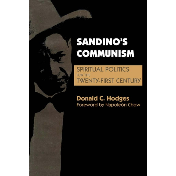 Sandino's Communism: Spiritual Politics for the Twenty-First Century, (Paperback)